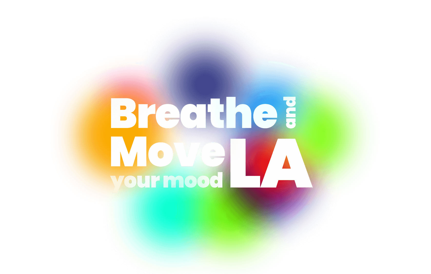 Breathe and move your mood, LA